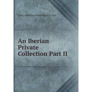  An Iberian Private Collection Part II: www 