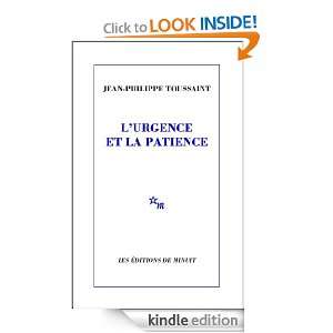 Urgence et la Patience (ROMANS) (French Edition) Jean Philippe 