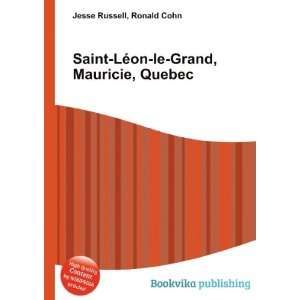    LÃ©on le Grand, Mauricie, Quebec Ronald Cohn Jesse Russell Books