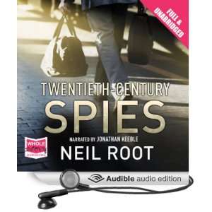  Twentieth Century Spies (Audible Audio Edition): Neil Root 