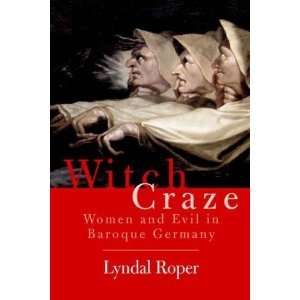   Terror and Fantasy in Baroque Germany [Paperback] Lyndal Roper Books