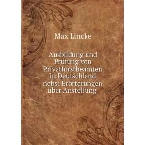   nebst ErÃ¶rterungen Ã¼ber Anstellung . Max Lincke Books