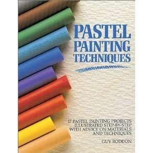  Pastel Painting Techniques [Paperback] Roddon Guy Books