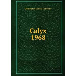  Calyx. 1968 Washington and Lee University Books