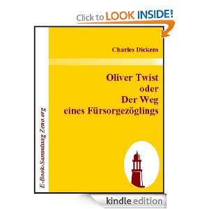 Oliver Twist oder Der Weg eines Fürsorgezöglings (German Edition 