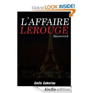 AFFAIRE LEROUGE [Annotated] (French Edition) Émile Gaboriau 
