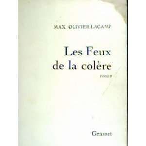  Les Feux de la colere Max OLIVIER LACAMP Books