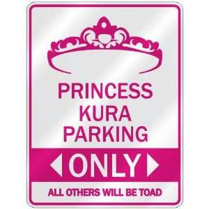   PRINCESS KURA PARKING ONLY  PARKING SIGN