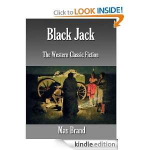 Black Jack ; The Western Classic Fiction (Annotated) Max Brand 
