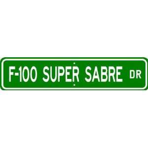  F 100 F100 SUPER SABRE Street Sign   High Quality Aluminum 