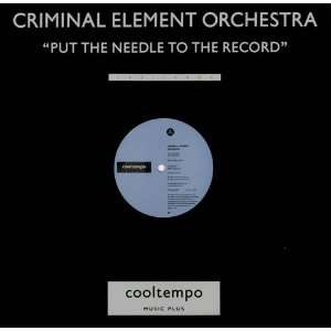    Put The Needle To The Record Criminal Element Orchestra Music