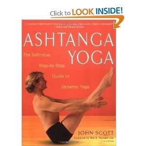  Ashtanga Yoga: The Definitive Step by Step Guide to Dynamic Yoga 