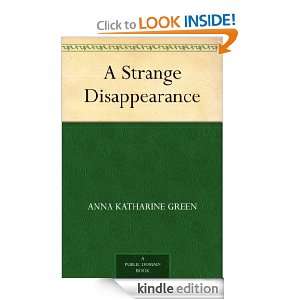 Strange Disappearance Anna Katharine Green  Kindle 