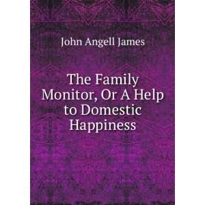  The Family Monitor, Or A Help to Domestic Happiness. John 