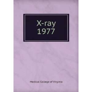 ray. 1977 Medical College of Virginia  Books
