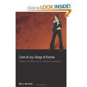  Cries of Joy, Songs of Sorrow: Chinese Pop Music and Its 