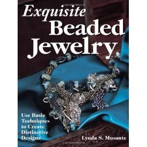  Beaded Jewelry: Use Basic Techniques to Create Distinctive Designs 