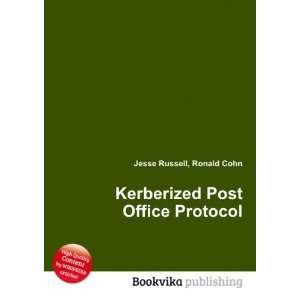  Kerberized Post Office Protocol Ronald Cohn Jesse Russell 