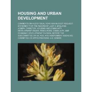  Housing and Urban Development comments on HUDs fiscal 