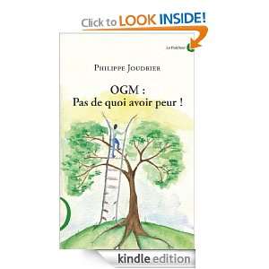 OGM  pas de quoi avoir peur  (TEMOIGN. ET DOC) (French Edition 