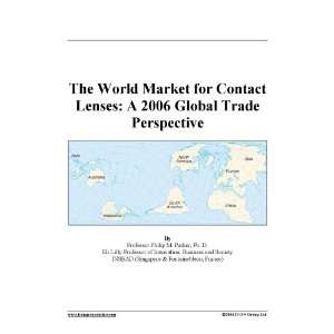  The World Market for Contact Lenses A 2006 Global Trade 