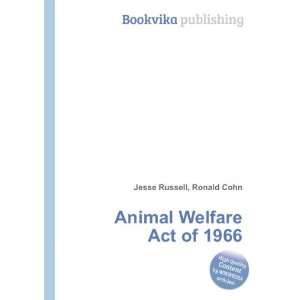  Animal Welfare Act of 1966 Ronald Cohn Jesse Russell 