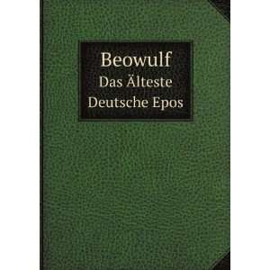  Beowulf. Das Ãlteste Deutsche Epos Beowulf Books
