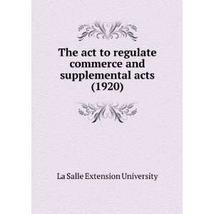  The act to regulate commerce and supplemental acts (1920 