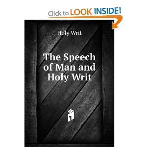  The Speech of Man and Holy Writ Holy Writ Books