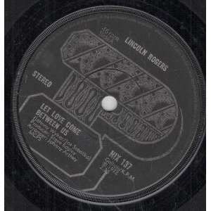   BETWEEN US 7 INCH (7 VINYL 45) UK PHOENIX 1972 LINCOLN ROGERS Music