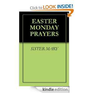 EASTER MONDAY PRAYERS SISTER MARY  Kindle Store
