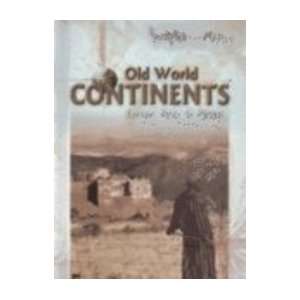 Old World Continents Africa, Europe and Asia Bruce McClish 