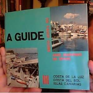 Guide to Yacht Clubs and Marinas in Spain (Costa De La Luz, Costa 