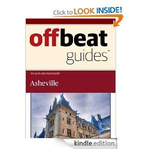Asheville Travel Guide Offbeat Guides  Kindle Store