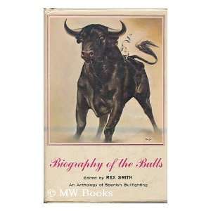   Bulls An Anthology of Spanish Bullfighting Rex (Editor) Smith Books