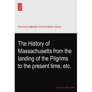   the Pilgrims to the present time, etc. George Lowell. Austin Books
