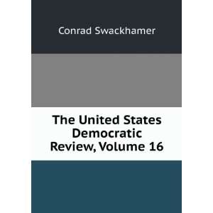  The United States Democratic Review, Volume 16: Conrad 