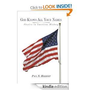 God Knows All Your Names Stories in American History Paul N. Herbert 