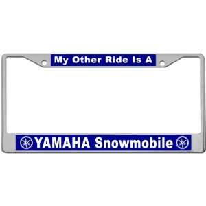 My Other Ride Is A Yamaha Snowmobile Custom License Plate METAL Frame 