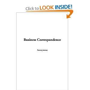  Business Correspondence (9781404386099) Anonymous Books
