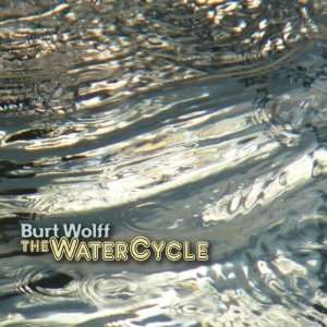  Water Cycle Burt Wolff Music