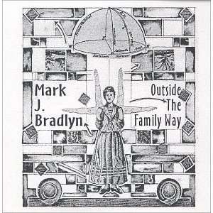 Outside The Family Way Mark J. Bradlyn Music