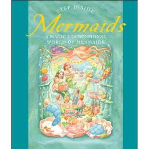 Step inside  Mermaids A Magic 3 Dimensional Fairy Tale World (Step 