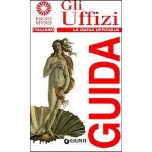    Gli Uffizi. La guida ufficiale (9788809759695) Gloria Fossi Books