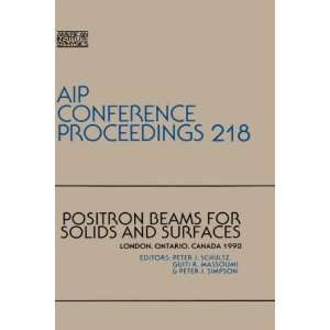 Slow Positron Beam Techniques for Solids and Surfaces (AIP Conference 