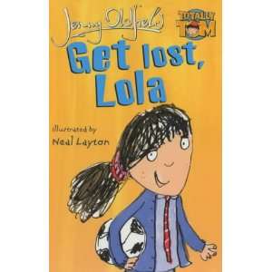  Get Lost, Lola (Totally Tom Book) (9780340851043) Jenny 