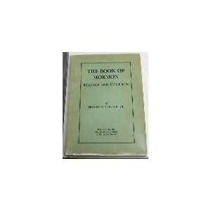   The Book of Mormon, message and evidences Franklin S Harris Books
