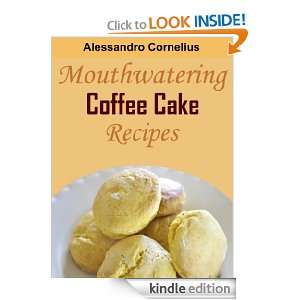 Mouthwatering Coffee Cake Recipes Alessandro Cornelius  