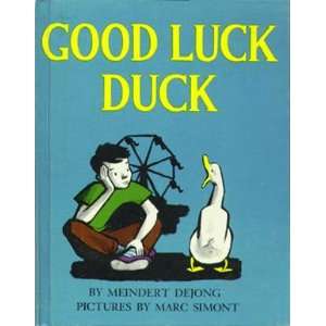    Good Luck Duck (9780060214753) Meindert Dejong, Marc Simont Books