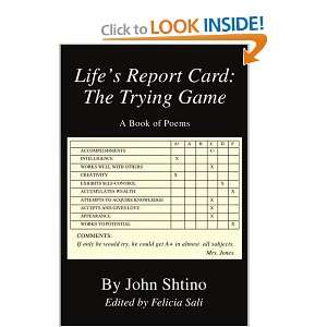  Lifes Report Card: The Trying Game   A Book of Poems 